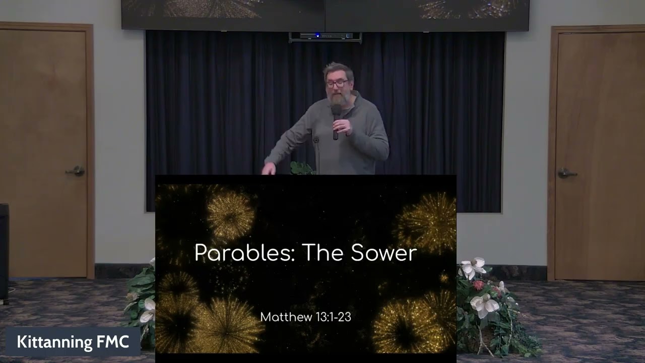 Sermon - "Parables: The Sower" - Matthew 13:1-23