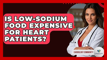 Is Low-sodium Food Expensive For Heart Patients? - Cardiology Community