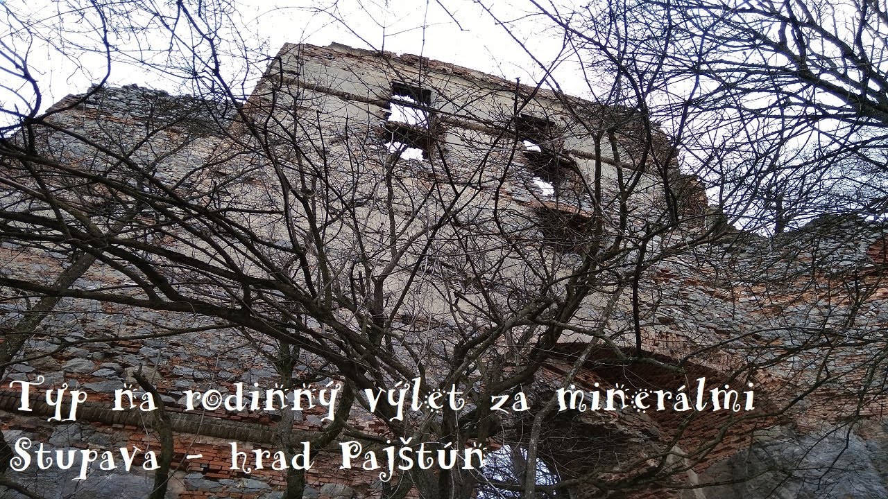 Typ na rodinný mineralogický výlet - Stupava - zrúcaniny hradu Pajštún