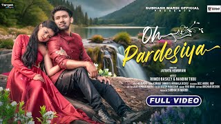 O Pardesiya   New Santali Sad Romantic Song 2026  Romeo Baskey  Nandini Tudu 