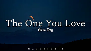 Glenn Frey - The One You Love (LYRICS) ♪