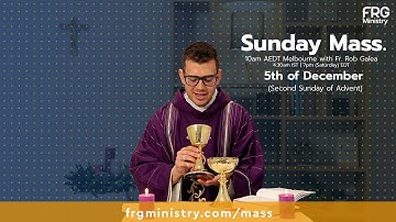 Live Mass on the Second Sunday of Advent with Fr. Rob Galea 05/12/2021