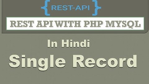 Rest Api With Php Mysql | Fetch Single Record |  Hindi