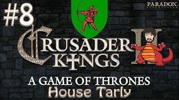 Crusader Kings 2: Game of Thrones - House Tarly Our Friend in the West | #8