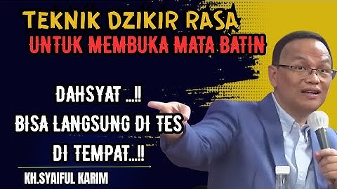 Teknik dzikir rasa untuk membuka mata batin ,bisa langsung di tes di tempat..!!💥KH syaiful karim