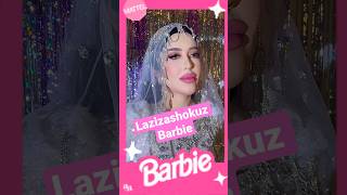 Lazizashokuz Barbie