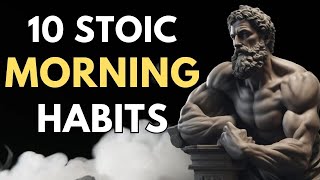10 STOIC MORNING HABITS | DO THIS EVERYDAY| BE A STOIC ACT AS STOIC| #stoicism #stoic