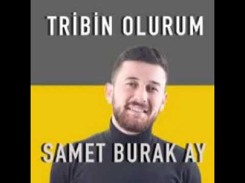 SAMET BURAK AY - TİRİBİN OLURUM [Multy Müzik]