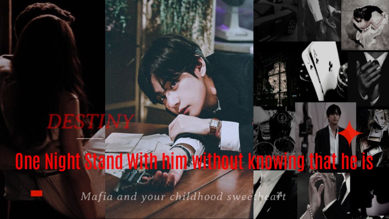 DESTINY You had a One Night Stand with him without knowing that he