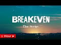 BREAKEVEN  |  THE SCRIPT  |  1 HOUR LOOP SONG