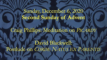 Prelude and Postlude for December 6th (Second Sunday of Advent)