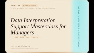 AI for Managers Certification: Data Interpretation Support Masterclass for Managers