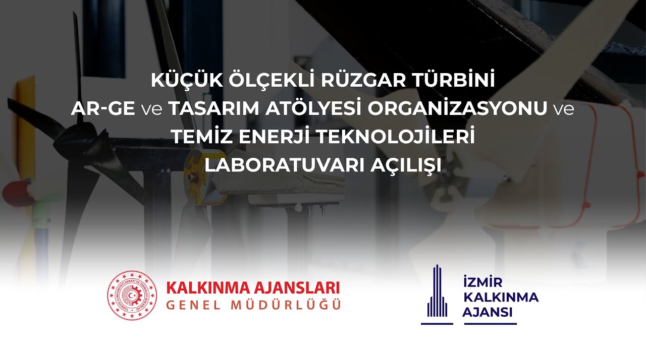 Küçük Ölçekli Rüzgar Türbini AR-GE ve Tasarım Atölyesi Organizasyonu ve TETLAB Açılışı