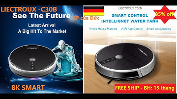 Robotic Hút bụi & lau nhà LIECTROUX C30B review Giá 4trXXX BH:15 Tháng. Nhà PP LH: 0966.686.445