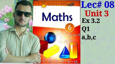 6th-Math-Unit.3- Ex-3.2 Q1(Part a,b,c) ( Afaq Sun Series)