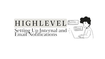 Setting Up Internal and Email Notifications in HighLevel