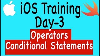 iOS Training Day - 3: Operators and Conditional Operators
