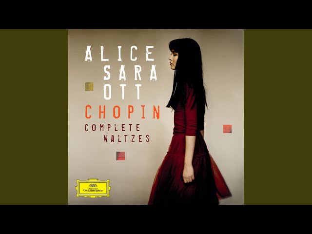 Chopin - Valse op.64 n°3 : Alice Sara Ott, piano