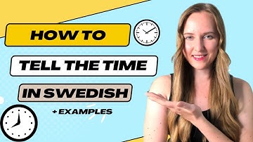 Time in Swedish. How to tell time in Swedish. Vad är klockan. SFI.
