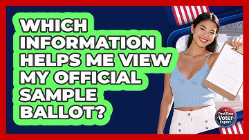Which Information Helps Me View My Official Sample Ballot?