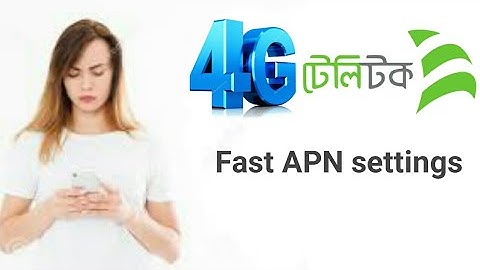 Teletalk APN settings| TeleTalk internet Settings | TeleTalk 4G