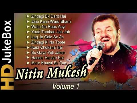 best-collection-of-nitin-mukesh-jukebox-vol-1-l-zindagi-ek-dard-hai