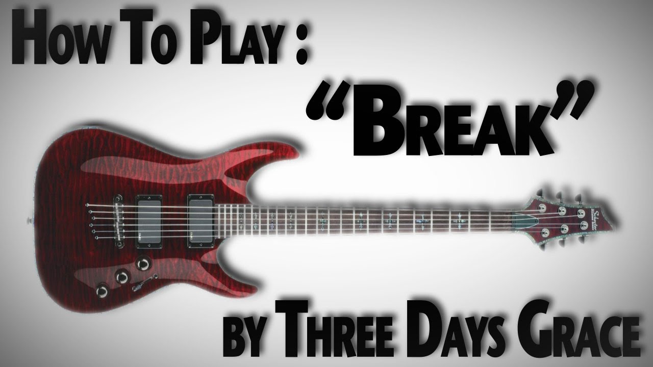 Three Days Grace Guitar. Three Days Grace - Break.mp3. Three Days Grace Break. Graced broken. Play you broke