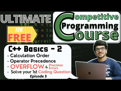 Overflow, Precision Errors, Calculation Order | C++ Basics - Part 2 | CP Course | EP 3