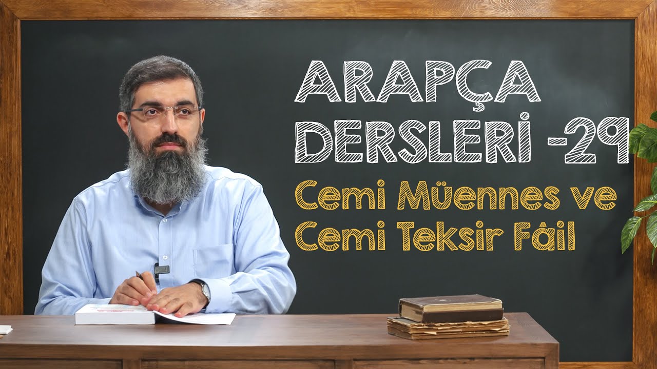 Cemi Müennes ve Cemi Teksir Fâil | Arapça Dersleri 29 | Halis Bayancuk Hoca