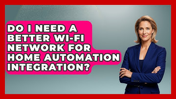 Do I Need A Better Wi-Fi Network For Home Automation Integration? - NextGen Viewing and Audio