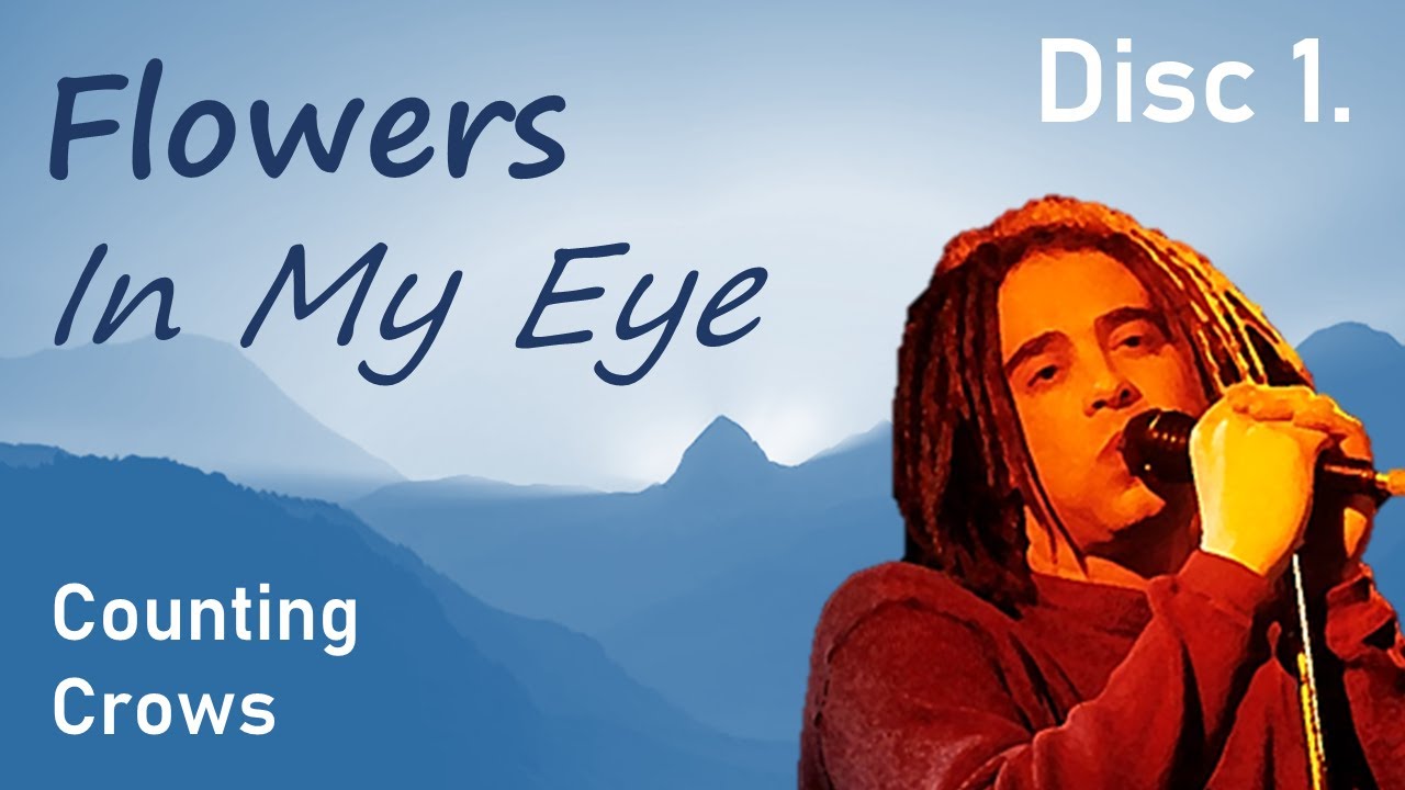 Obejrzyj Flowers In My Eye (Disc 1 - Counting Crows) w YouTube Obejrzyj Flowers In My Eye (Disc 1 - Counting Crows) w YouTube