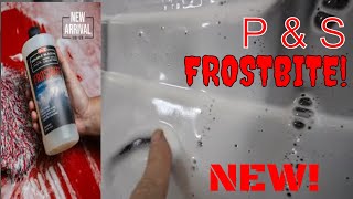 NEW! P & S Frostbite Surface Cleanse Snow Foam Soap Review!! Does It Deliver Stunning Results?