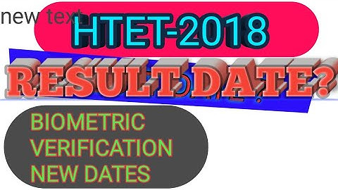 HTET-2019 RESULT ? BIOMETRIC VERIFICATION NEW NOTIFICATION
