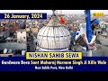 Nishan sahib sewa 2024  gurdwara dera sant maharaj harnam singh ji kile wale new sahibpura  delhi