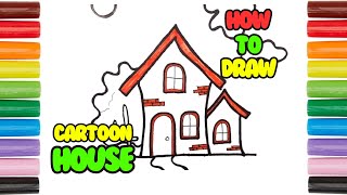 How To Draw A Cartoon House Drawing And Coloring A Cute Cartoon House