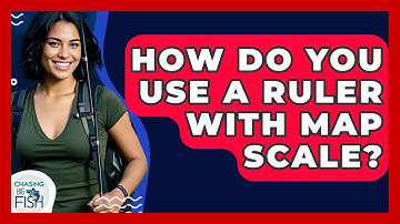 How Do You Use A Ruler With Map Scale? - Chasing Big Fish