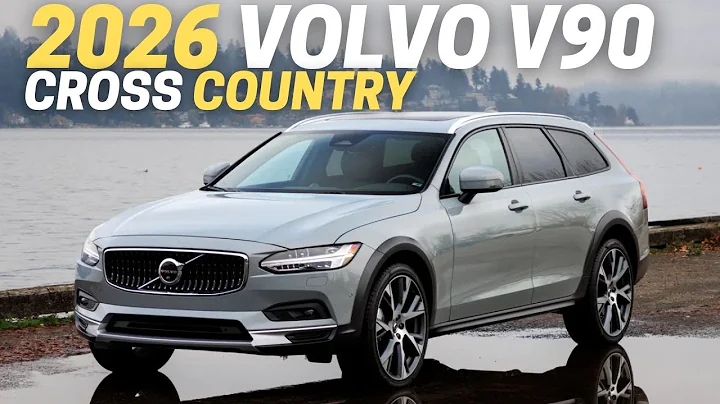 2026 Volvo V90 Cross Country: 10 Things You Need To Know Before Buying
