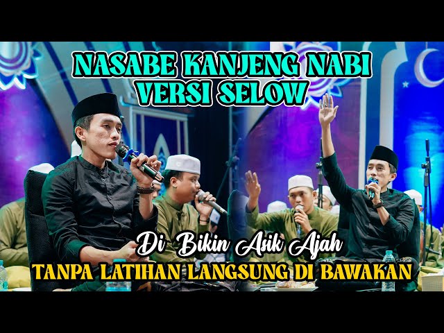 NASABE KANJENG NABI VERSI SELOW - LANGSUNG DI BAWAKAN TANPA LATIHAN DI ASIKIN AJAH class=