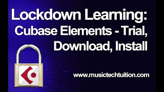 Lockdown Learning: 1 - Cubase Elements FREE Trial - Installation