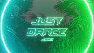 JKING - Just Dance (Official Lyric Video)