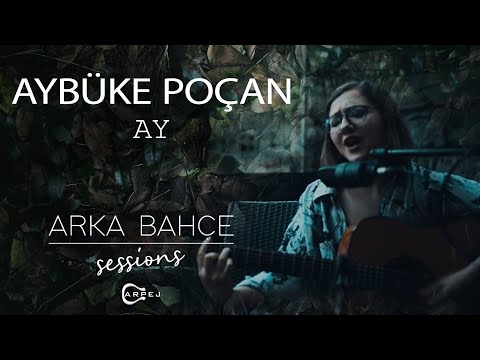 Aybüke Poçan -  Ay (Akustik) Arka Bahçe Sessions