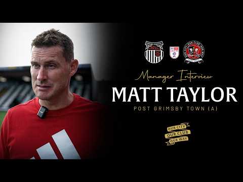 💬 Matt Taylor post Grimsby Town (A) | Exeter City Football Club