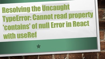 Resolving the Uncaught TypeError: Cannot read property 