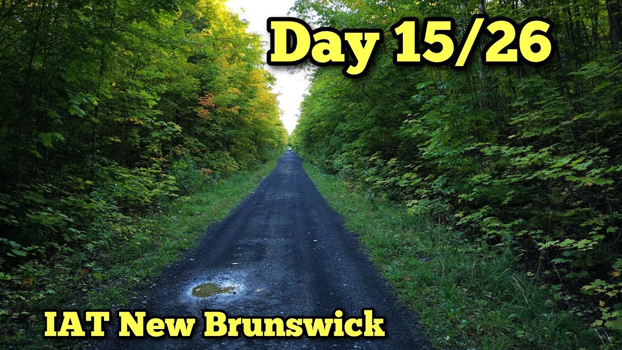 IAT New Brunswick yoyo Hike Day 15/26