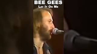 BEE GEES - Lay It On Me - LIVE #shorts #beegees #love #brothers #barrygibb #live #gibb  #mauricegibb