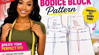 DIY: How to  Draft  a Basic  Bodice  Block  pattern  for a perfect  fit step  by step  for  Beginner