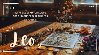 LEO ♌ La vida te dice:: “lo que es para ti, regresa”... desde la calma, no desde la urgencia.