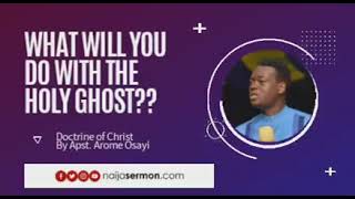 Doctrine Of Christ By Apostle Arome Osayi