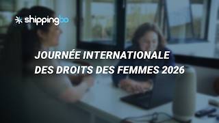 L’expertise au féminin chez Shippingbo | Journée Internationale des Droits des Femmes 2026 💜