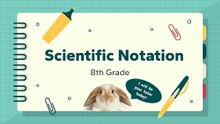 Multiplying Scientific Notation Numbers Q4 - 8th Grade